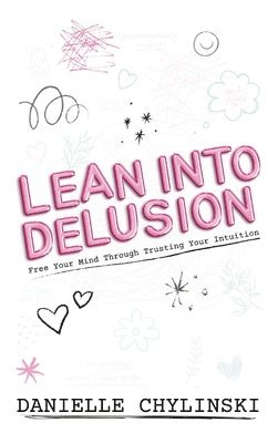 Lean Into Delusion 1