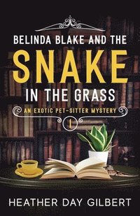 bokomslag Belinda Blake and the Snake in the Grass