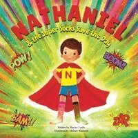 Hayley Lodhi - Nathaniel & the Super Socks Save the Day, Häftad. Tillgänglighet: Lägg i varukorg