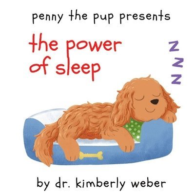 Penny the Pup Presents The Power of Sleep 1