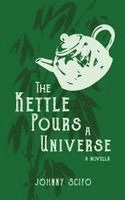 Kettle Pours a Universe