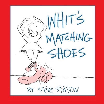 Steve Stinson, steve stinson - Whit's Matching Shoes, Häftad
