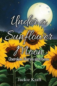 bokomslag Under a Sunflower Moon