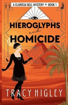 Tracy Higley - Hieroglyphs and Homicide, Häftad