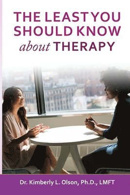 bokomslag Least You Should Know about Therapy