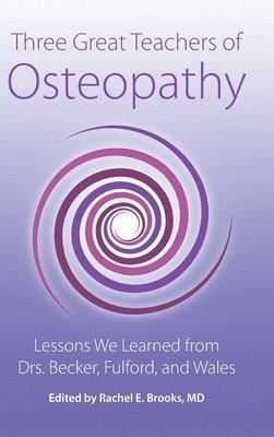 Three Great Teachers of Osteopathy 1