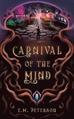 E M Peterson, E. M. Peterson, E.M. Peterson - Carnival of the Mind, Häftad