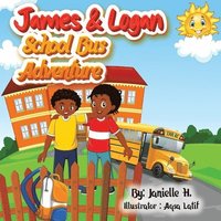 bokomslag James and Logan School Bus Adventure (a Book about Social Media)