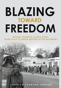 bokomslag Blazing Toward Freedom