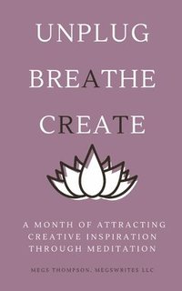 bokomslag Month of Attracting Creative Inspiration Through Meditation