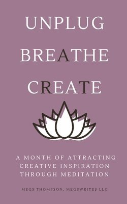 bokomslag Month of Attracting Creative Inspiration Through Meditation