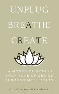 bokomslag A Month of Honing Your Zone of Genius Through Meditation