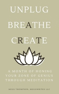 A Month of Honing Your Zone of Genius Through Meditation 1