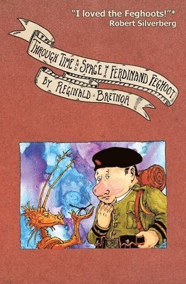 Reginald Bretnor - Through Time and Space with Ferdinand Feghoot, Häftad