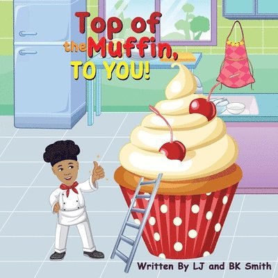 Top of the Muffin, TO YOU! 1