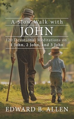 A Slow Walk with John 1