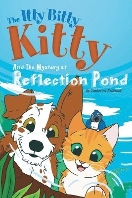 bokomslag Itty Bitty Kitty and the Mystery at Reflection Pond