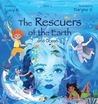 bokomslag Rescuers of the Earth and Ocean