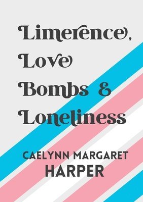 Limerence, Love Bombs & Loneliness 1