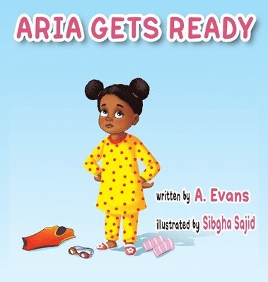 A Evans, A. Evans - Aria Gets Ready, Inbunden