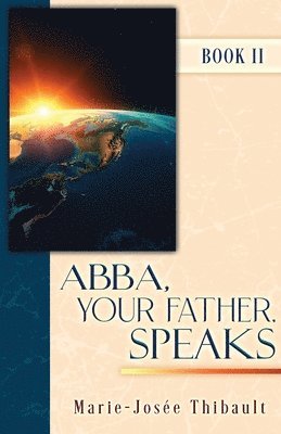 bokomslag Abba, Your Father, Speaks - Book II