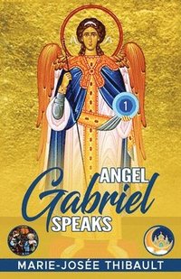 bokomslag Angel Gabriel Speaks - Book 1