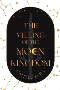 bokomslag The Veiling of the Moon Kingdom