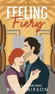 Beck Erixson - Feeling Fiery, Inbunden