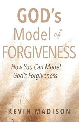 God's Model of Forgiveness 1