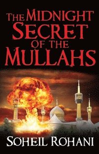 bokomslag The Midnight Secret of the Mullahs