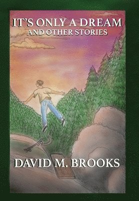 David Brooks - It's Only a Dream and Other Stories, Inbunden