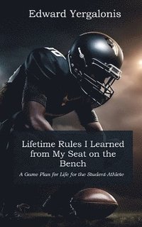 bokomslag Lifetime Rules I Learned from My Seat on the Bench