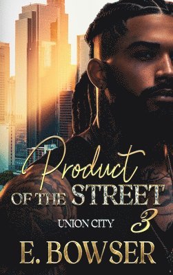 Product Of The Street Union City Book 3 1