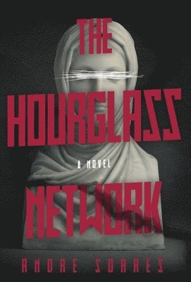 Andre Soares - Hourglass Network, Inbunden