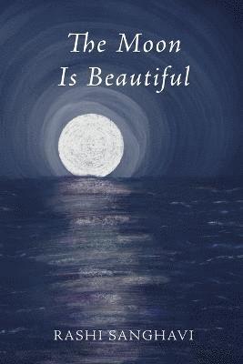 The Moon Is Beautiful 1