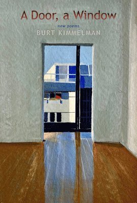 bokomslag A Door, a Window: New Poems