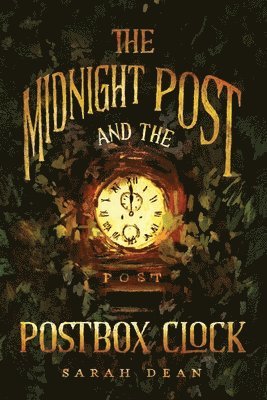 bokomslag The Midnight Post and the Postbox Clock