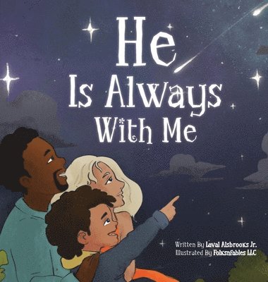 He Is Always With Me