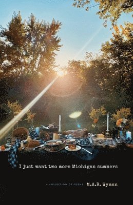 I just want two more Michigan summers