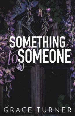 Something to Someone (Someone, Somewhere #2) 1