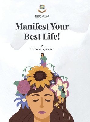 bokomslag Manifest Your Best Life!