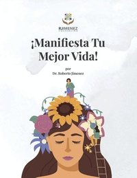 bokomslag Manifesta Tu Mejor Vida!