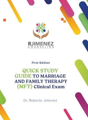 bokomslag Quick Study Guide To Marriage And Family Therapy (MFT) Clinical Exam