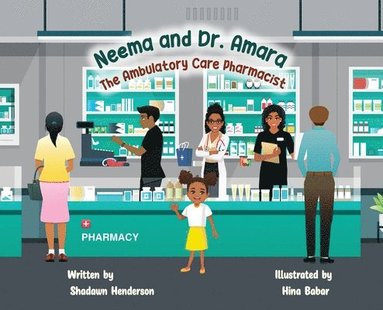 bokomslag Neema and Dr. Amara The Ambulatory Care Pharmacist