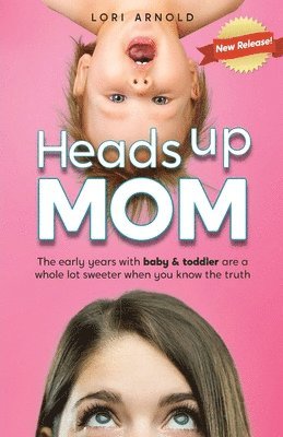 Heads Up Mom 1