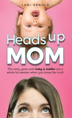 Heads Up Mom 1