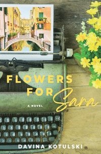 bokomslag Flowers for Sara