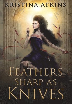 Feathers Sharp as Knives