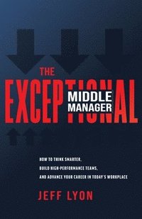 bokomslag Exceptional Middle Manager