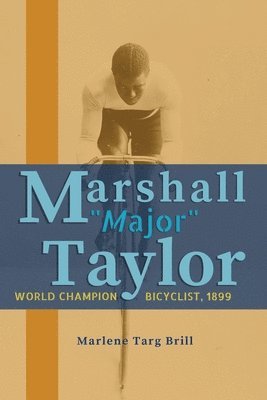 bokomslag Marshall "Major" Taylor